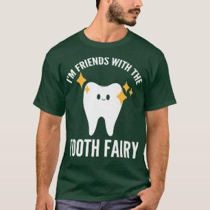 Ik ben vrienden met de tandenfee t-shirt