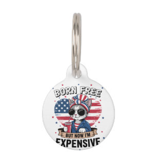 Ik ben vrij geboren, maar nu ben ik een dure grapp huisdierpenning