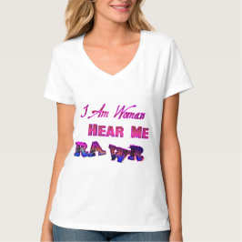 Ik ben vrouw die me hoort. t-shirt