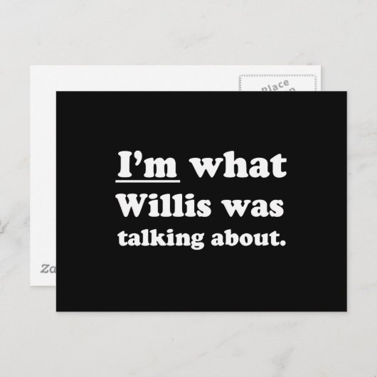 IK BEN WAAR WILLIS HET OVER HAD BRIEFKAART (Voorkant / Achterkant)