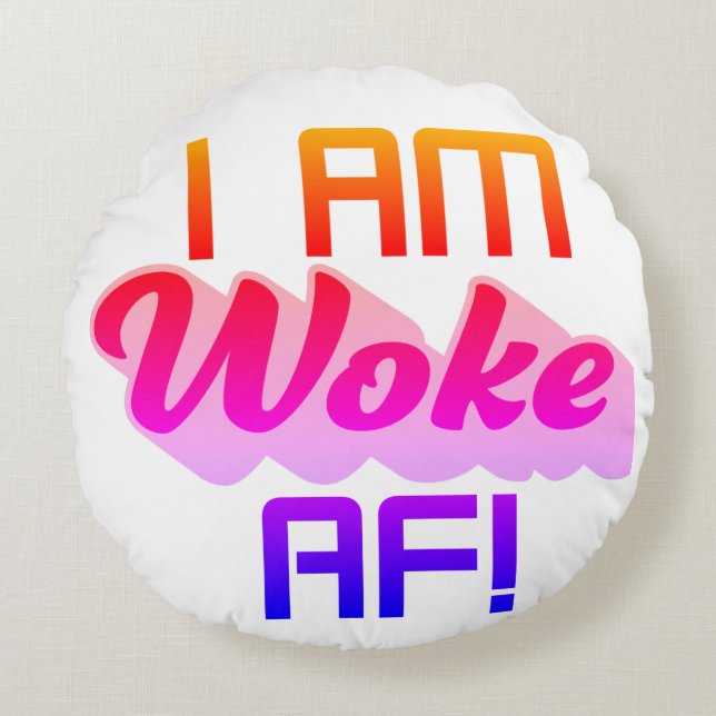 Ik ben wakker AF! Rond Kussen (Voorkant)