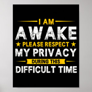 Ik Ben Wakker Respecteer Mijn Privacy Grappig Sarc Poster