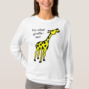 Ik ben wat giraf-ter. t-shirt