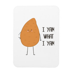 Ik ben wat ik ben! Geweldige Yam Plantaardige Pun Magneet
