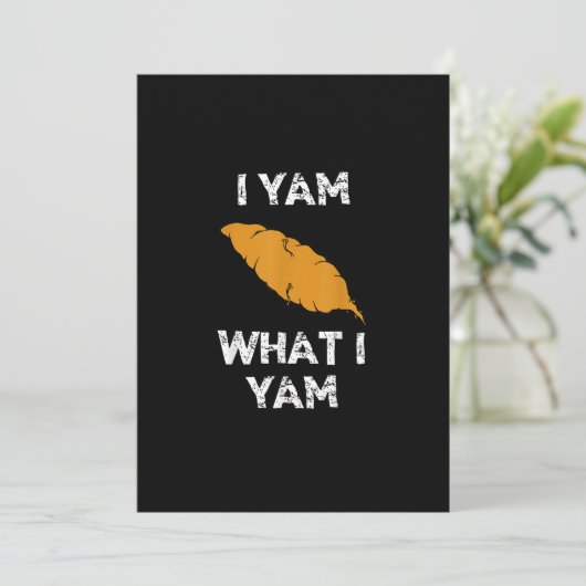 Ik ben wat ik ben Grappige Thanksgiving Feestdagenkaart (Staand voorkant)