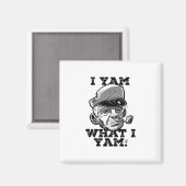 Ik ben wat ik ben Yam Classic meme ontwerp Magneet (Voorkant / Achterkant)