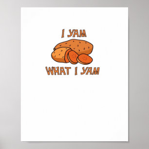 Ik ben wat ik Yam Classic Funny Basic Poster