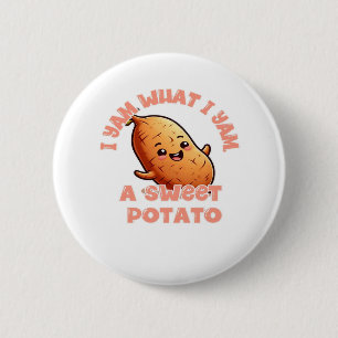 Ik ben wat ik Yam, een zoete aardappel klassieker Ronde Button 5,7 Cm