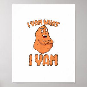 Ik ben wat ik Yam Sweet Potato Funny Thanksgiving Poster