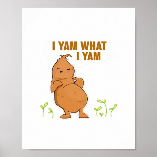 Ik ben wat ik Yam Trendy Basic Poster (Voorkant)