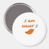Ik ben wat ik zeg klassiek magneet (Voorkant / Achterkant)