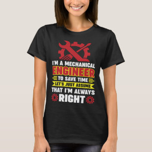 Ik ben werktuigbouwkundig ingenieur om tijd te bes t-shirt
