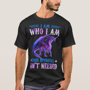 Ik ben wie ik je goedkeuring ben... niet nodig is. t-shirt