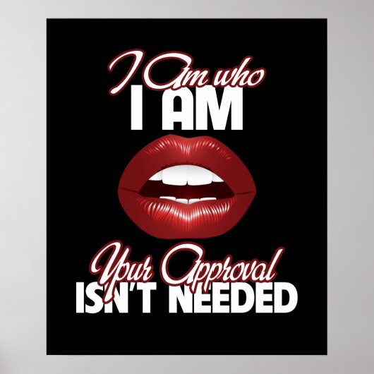 Ik ben wie je goedkeuring niet nodig is poster (Voorkant)