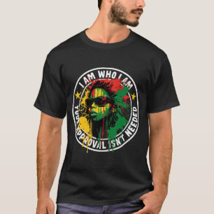 Ik ben wie je goedkeuring niet nodig is t-shirt