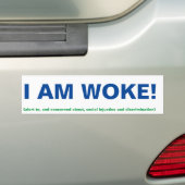 Ik ben Woke Bumpersticker (Op auto)