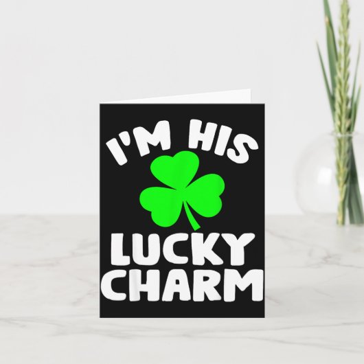 Ik ben zijn Lucky Charm Grappige koppels St. Patri Kaart (Voorkant)