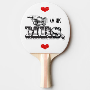 Ik ben Zijn Mevr. Ik ben haar M. Sweetheart Tafeltennisbatje