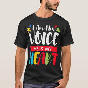 Ik Ben Zijn Stem Hij Is Mijn Hart Autisme Bewustzi T-shirt