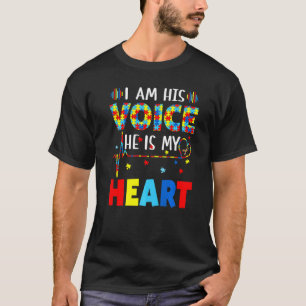 Ik Ben Zijn Stem Hij Is Mijn Hart Autisme Bewustzi T-shirt