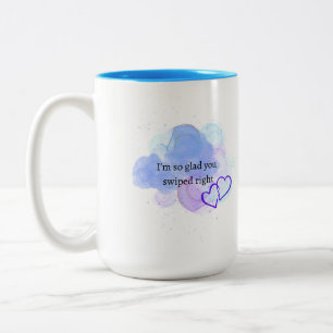 Ik ben zo blij dat je naar rechts hebt geswipe mok