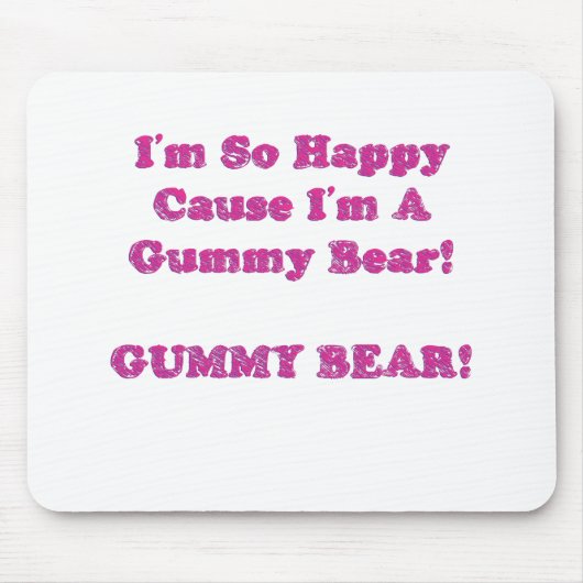 Ik ben zo blij omdat ik een Beer ben. Muismat (Voorkant)