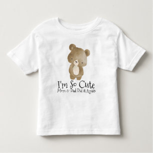 Ik ben zo Cute mama en papa deden het weer. Kinder Shirts