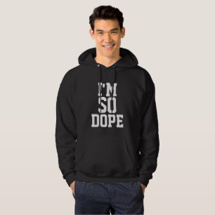 IK BEN ZO DOPE MANNEN HOODIE