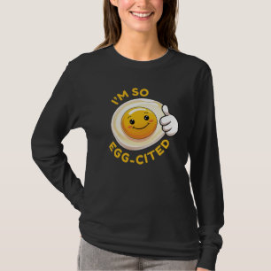 Ik ben zo Ei-Geciteerd! Grappig Cute Ei Woordspeli T-shirt