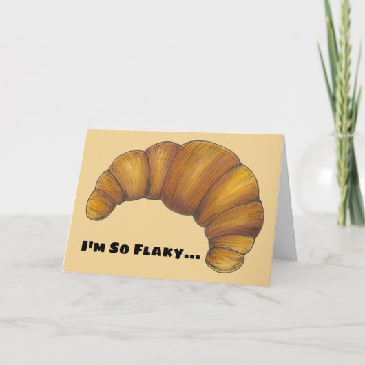 Ik ben zo flaky Funny dat ik je bruidsdagencroissa Kaart (Voorkant)