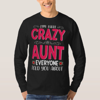 Ik ben zo gek als iedereen zei over moeder D T-shirt