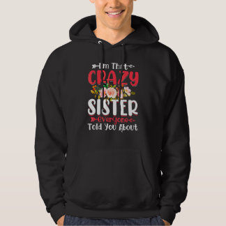 Ik ben zo gek zusje dat iedereen vertelde over moe hoodie