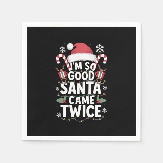 Ik ben zo goed dat de Kerstman twee keer Kerstmis Servet (Voorkant)