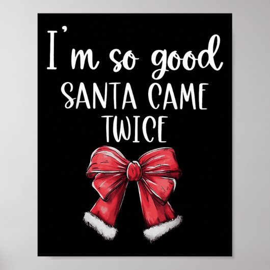Ik ben zo goed dat de kerstman twee keer kwam kers poster (Voorkant)