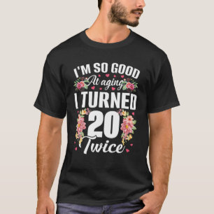 Ik ben zo goed getransformeerd 20 Twice Funny 40 Y T-shirt
