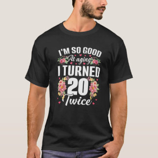 Ik ben zo goed getransformeerd 20 Twice Funny 40 Y T-shirt