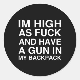 Ik ben zo hoog als voor en heb een Pistool in mijn Ronde Sticker