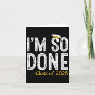 Ik ben zo klaar CL van 2025 Senior Afstuderen Gift Kaart
