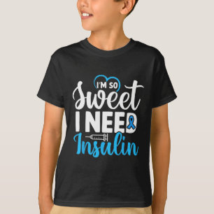 Ik ben zo lief dat ik insuline diabetesbewustzijn t-shirt