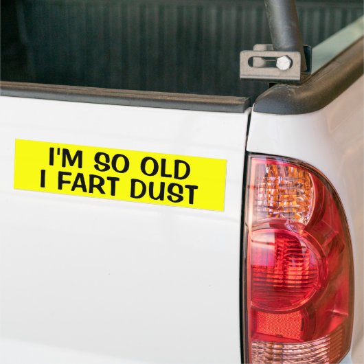 IK BEN ZO OUD DAT IK BEGIN MOET... BUMPERSTICKER (Op Truck)