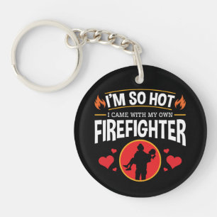 Ik ben zo warm dat ik bij mijn eigen brandweerman sleutelhanger