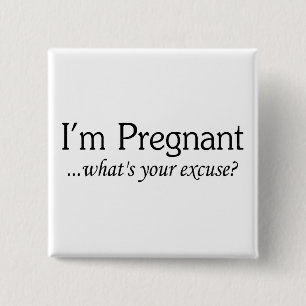 Ik ben zwanger wat je excuses aanbiedt. vierkante button 5,1 cm