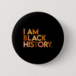 Ik ben zwarte geschiedenis Het vieren van de zwart Ronde Button 5,7 Cm