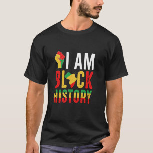 Ik ben Zwarte Geschiedenis Vuist Juneteenth Zwarte T-shirt