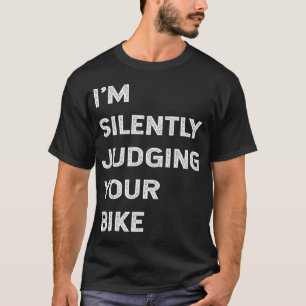 Ik beoordeel in stilte je fiets grappige fietser f t-shirt