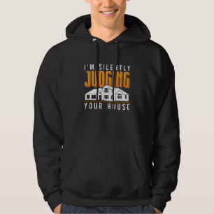 Ik beoordeel je huisarchitectuur stilletjes hoodie