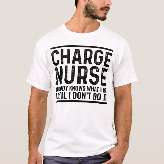Ik beschuldig verpleegster dat niemand weet wat ik t-shirt (Voorkant)