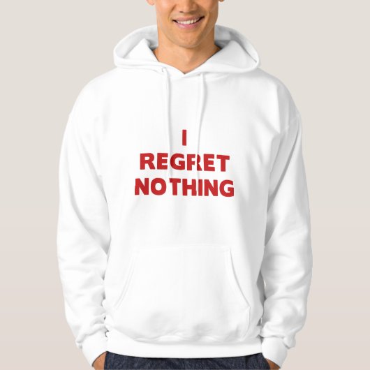 Ik betreur niets hoodie (Voorkant)