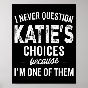 Ik betwijfel Katies keuzes nooit - Katie Personali Poster