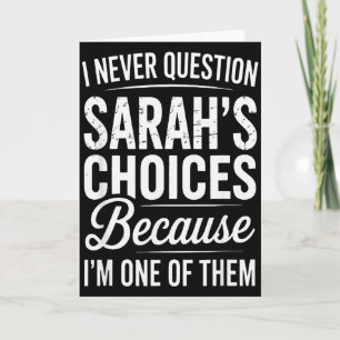 Ik betwijfel Sarah's keuzes nooit - Sarah Personal Kaart
